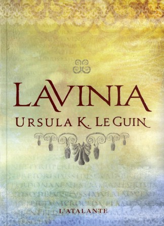 Lavinia, d'Ursula K. Le Guin (2008), mar. 2017 Lavinia, d'Ursula K. Le Guin (2008)