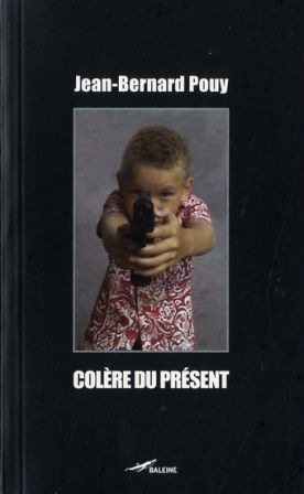 Colère du Présent, par J-B. Pouy